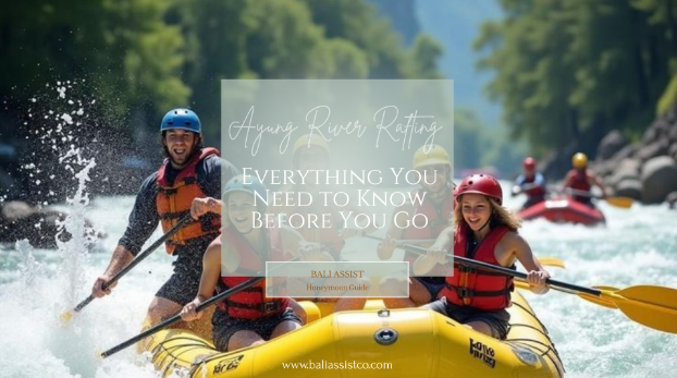 Ayung River Rafting Ubud Adventure Experience Bali Assist.